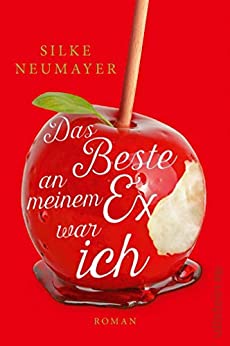 Das Beste an meinem Ex war ich