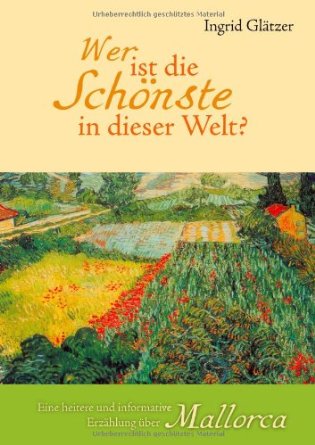 Wer ist die Schönste in dieser Welt?