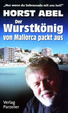 Der Wurstkönig von Mallorca packt aus