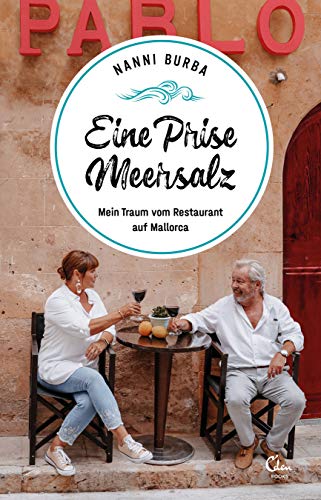 Eine Prise Meersalz: Mein Traum vom Restaurant auf Mallorca