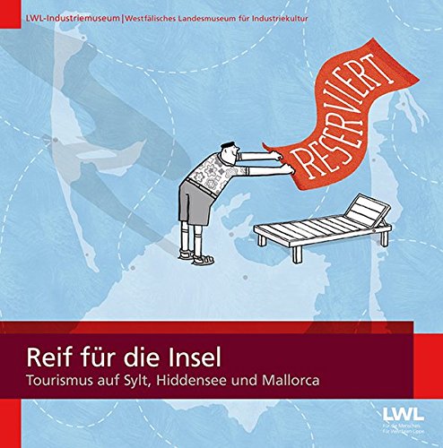 Reif für die Insel: Tourismus auf Sylt, Hiddensee und Mallorca