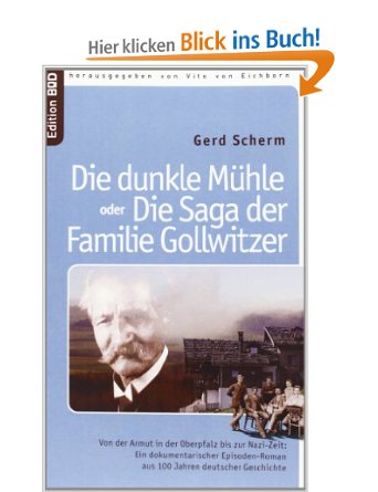 Die dunkle Mühle oder Die Saga der Familie Gollwitzer
