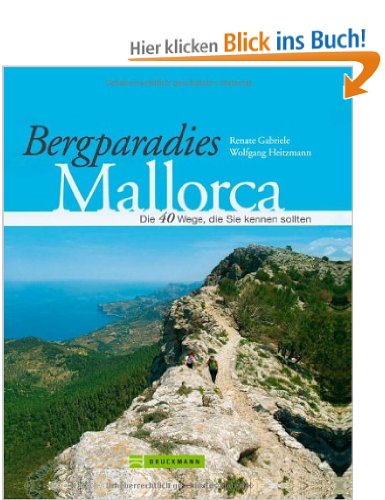 Bergparadies Mallorca: Die 40 Wege, die Sie kennen sollten