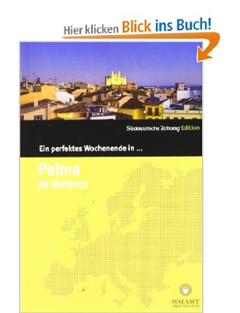 Palma de Mallorca: Ein perfektes Wochenende in …