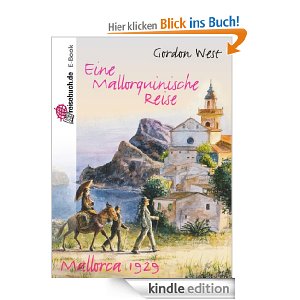 Mallorca 1929: Eine mallorquinische Reise