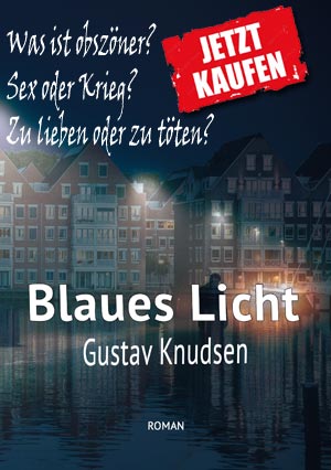 Blaues Licht - Was ist obszöner? Sex oder Krieg? Zu lieben oder zu töten?
