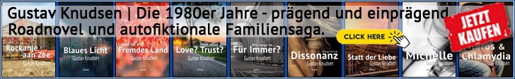 Gustav Knudsen | Die 1980er Jahre - prägend und einprägend. 
Roadnovel und autofiktionale Familiensaga.