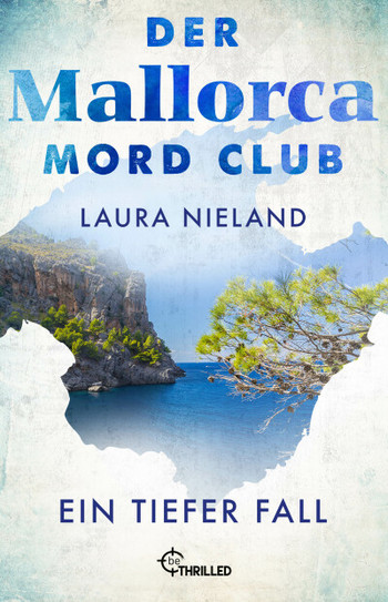 Literatur und Buchtipps Der Mallorca Mord Club - Ein tiefer Fall