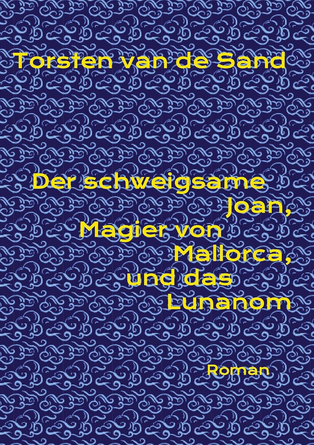 Der schweigsame Joan, Magier von Mallorca, und das Lunanom