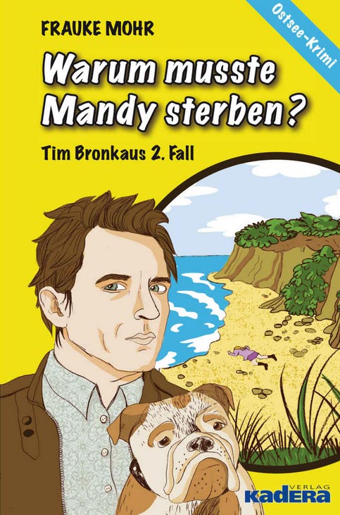 Warum musste Mandy sterben?: Tim Bronkaus 2. Fall