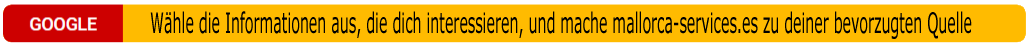 Wähle die Informationen aus, die dich interessieren, und mache mallorca-services.es zu deiner bevorzugten Quelle