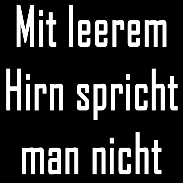 Wie doof kann man eigentlich sein? Wie doof kann man eigentlich sein?