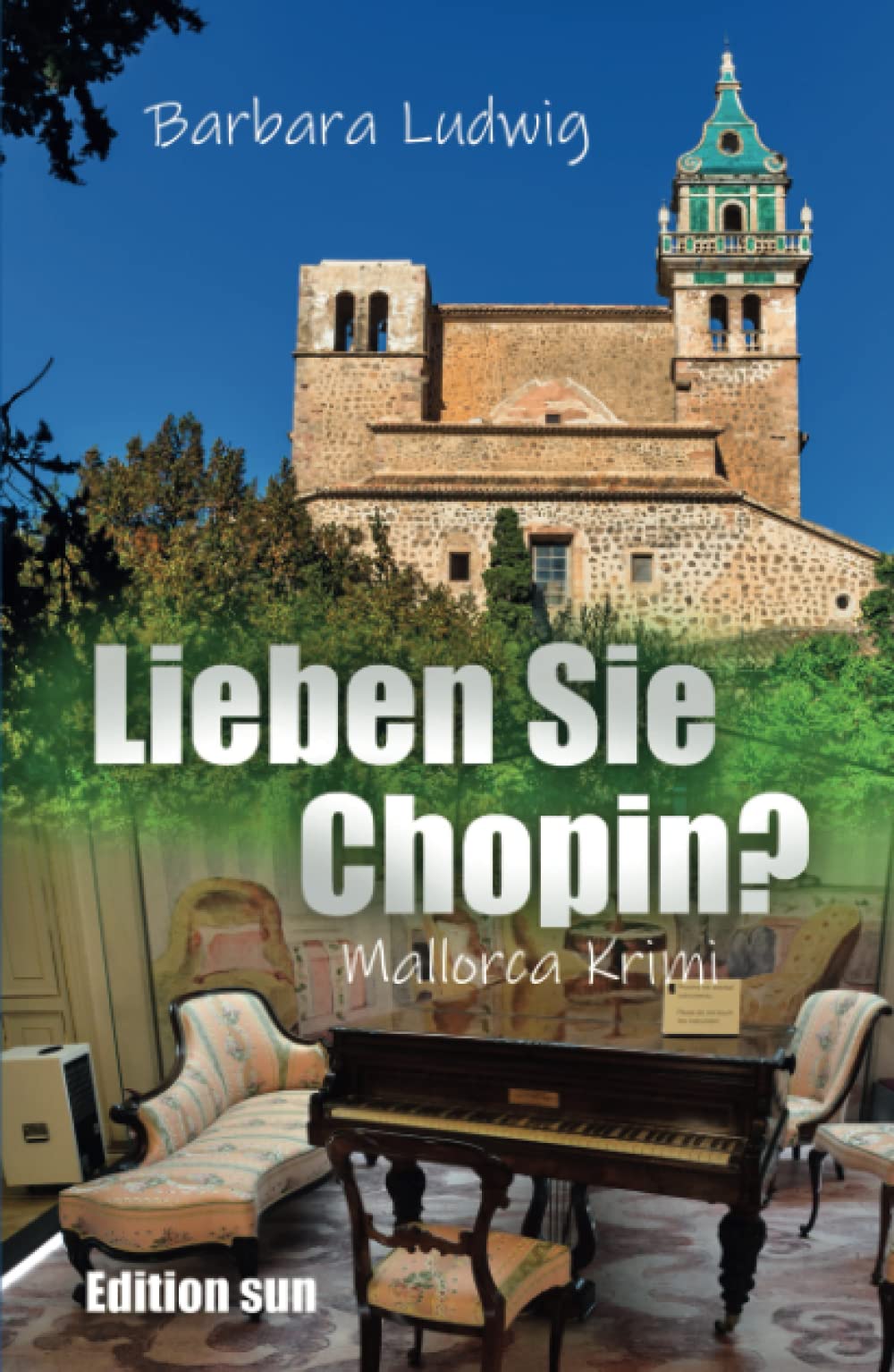 Lieben Sie Chopin? – Mallorca-Krimi