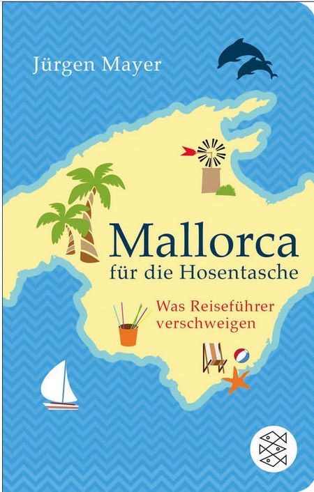 Mallorca für die Hosentasche: Was Reiseführer verschweigen
