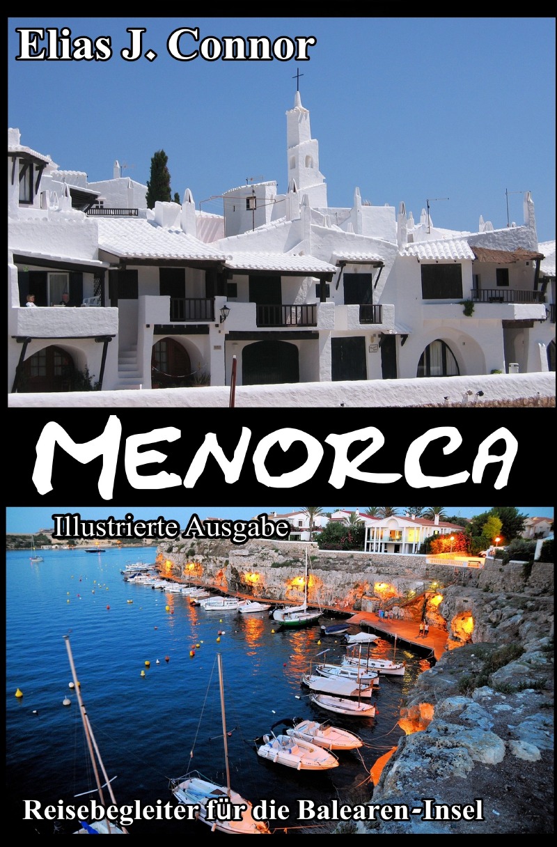 Menorca – Reisebegleiter für die Balearen-Insel