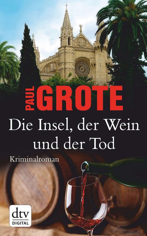 Die Insel, der Wein und der Tod: Kriminalroman