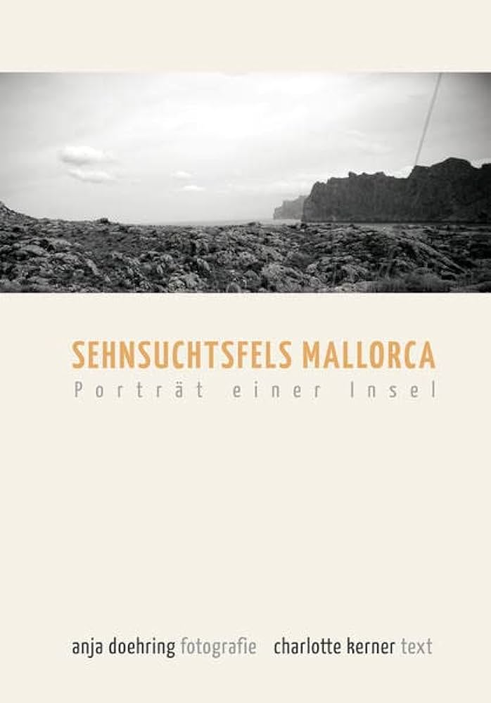 Sehnsuchtsfels Mallorca: Porträt einer Insel