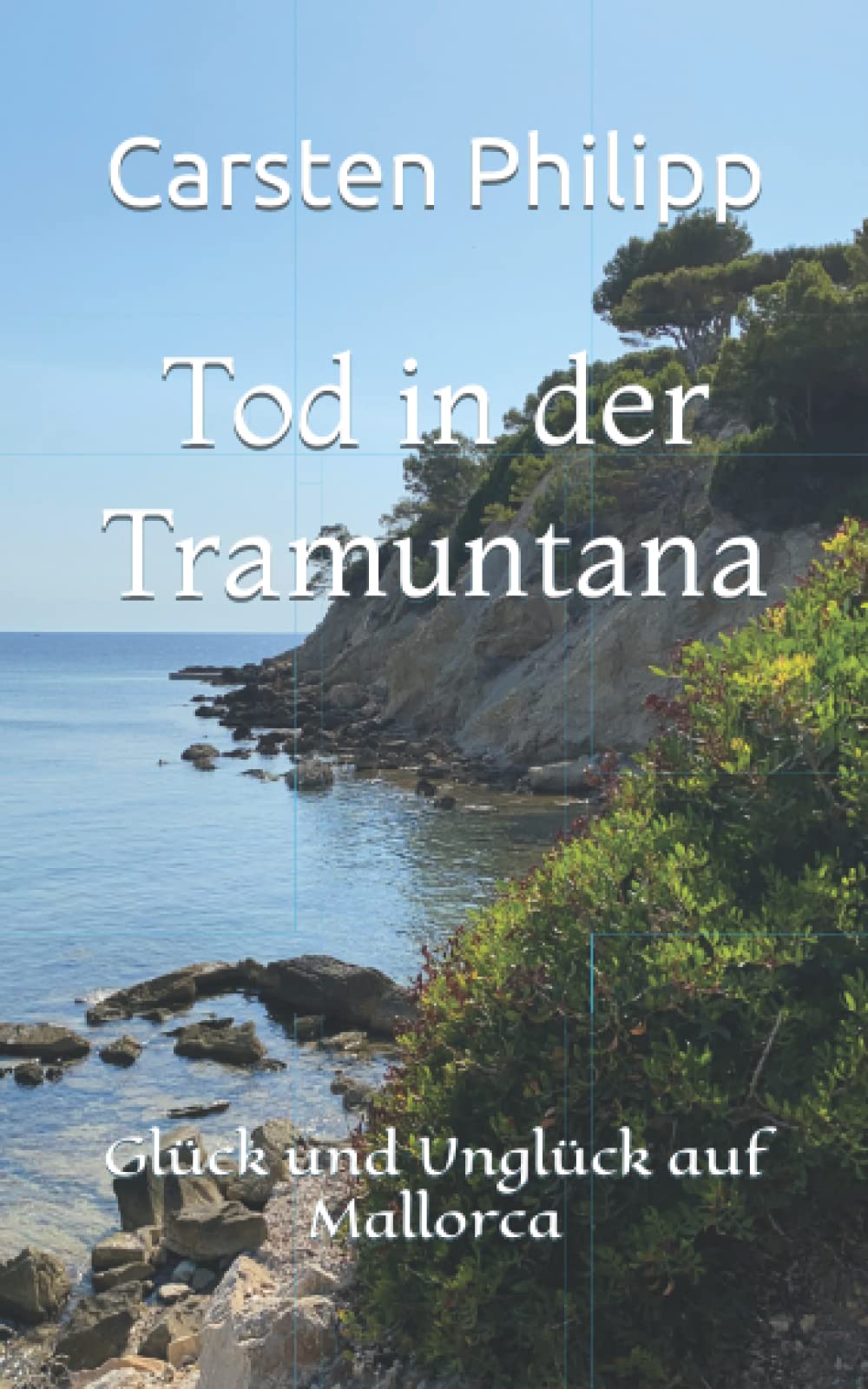 Tod in der Tramuntana: Glück und Unglück auf Mallorca